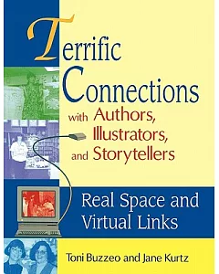 Terrific Connections With Authors, Illustrators, and Storytellers: Real Space and Virtual Links
