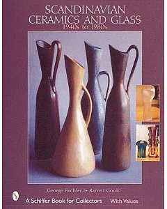Scandinavian Ceramics & Glass: 1940S to 1980s