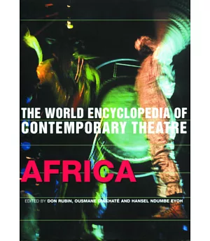 World Encyclopedia of Contemporary Theatre: Africa