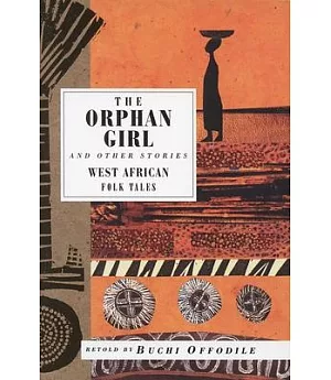 The Orphan Girl and Other Stories: West African Folk Tales