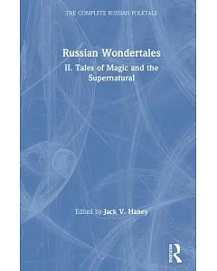 Russian Wondertales: Tales of Magic and the Supernatural