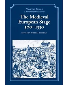 The Medieval European Stage 500-1550