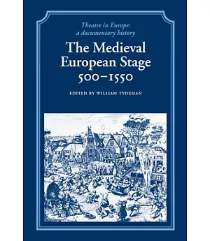 The Medieval European Stage 500-1550