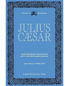 Julius Caesar: A Facing-Pages Translation into Contemporary English