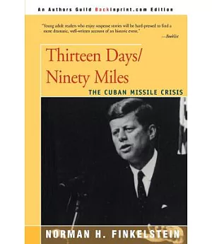 Thirteen Days/Ninety Miles: The Cuban Missile Crisis