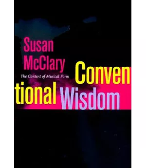 Conventional Wisdom: The Content of Musical Form