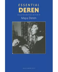 Essential Deren: Collected Writings on Film