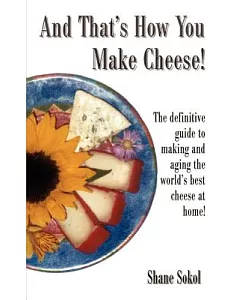 And That’s How You Make Cheese!