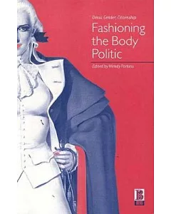 Fashioning the Body Politic: Dress, Gender, Citizenship