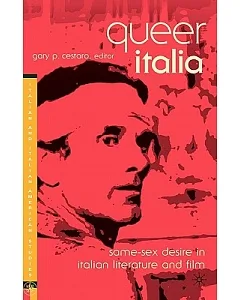 Queer Italia: Same-Sex Desire in Italian Literature and Film