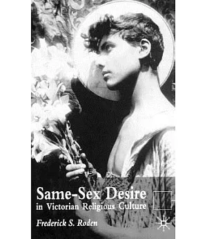 Same-Sex Desire in Victorian Religious Culture