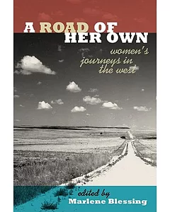 A Road of Her Own: Women’s Journeys in the West