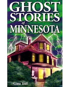 Ghost Stories of Minnesota