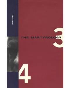 Martyrology: Books 3 & 4