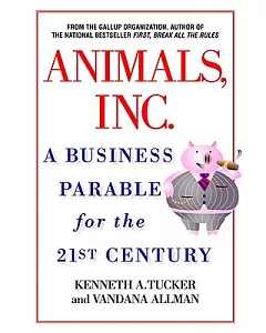 Animals Inc.:A Business Parable for the 21st Century