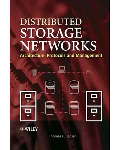 Distributed Storage Networks: Architecture, Protocols Management