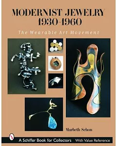 Modernist Jewelry 1930-1960: The Wearable Art Movement
