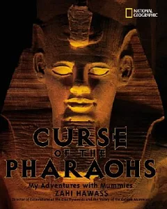 Curse of the Pharaohs: My Adventures With Mummies