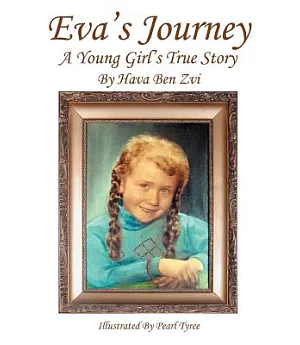 Eva’s Journey: A Young Girl’s True Story