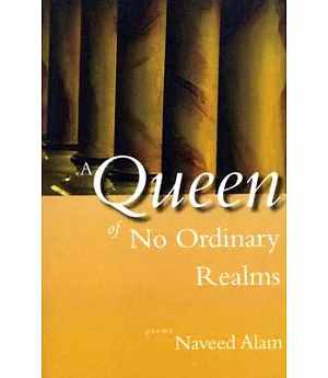 A Queen Of No Ordinary Realms: Poems