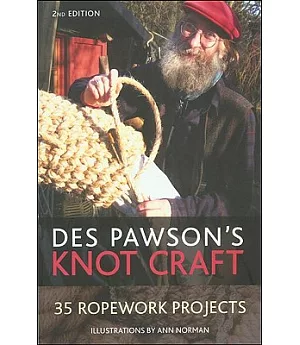 Des Pawson’s Knot Craft: The Book That Makes All Other Knot Books Work