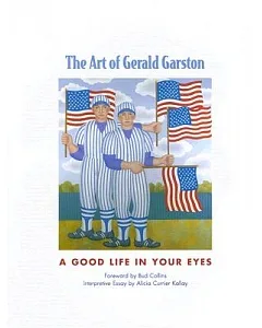 The Art of Gerald Garston: A Good Life in Your Eyes