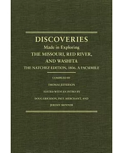 Jefferson’s Western Explorations: Discoveries Made In Exploring The Missouri, Red River And Washita by Captains Lewis and Clark