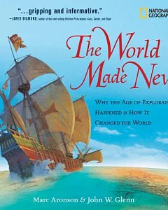 The World Made New: Why the Age of Exploration Happened and How