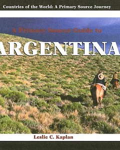 A Primary Source Guide to Argentina