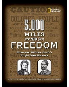 5,000 Miles to Freedom: Ellen And William Craft’s Flight from Slavery
