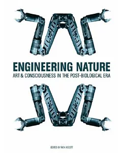Engineering Nature: Art & Consciousness in the Post-biological Era