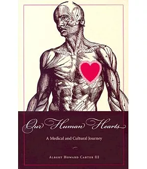 Our Human Hearts: A Medical and Cultural Journey