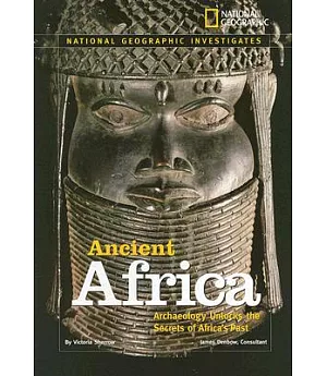 Ancient Africa: Archaeology Unlocks the Secrets of Africa’s Past