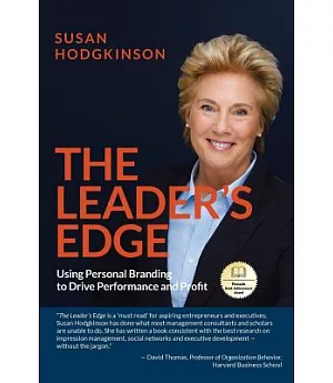 The Leader’s Edge: Using Personal Branding to Drive Performance and Profit