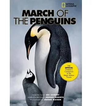 March of the Penguins: The Official Children’s Companion To The Major Motion Picture