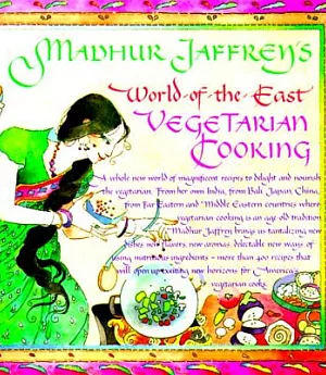 Madhur Jaffrey’s World-Of-The-East Vegetarian Cookbook