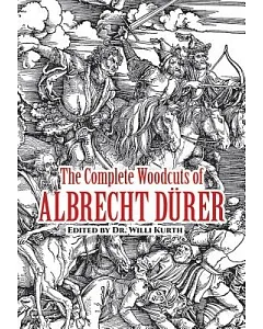 The Complete Woodcuts of Albrecht durer