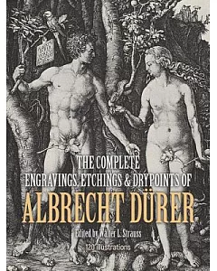 The Complete Engravings, Etchings and Drypoints of Albrecht Duurer