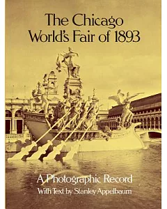 The Chicago World’s Fair of 1893: A Photographic Record