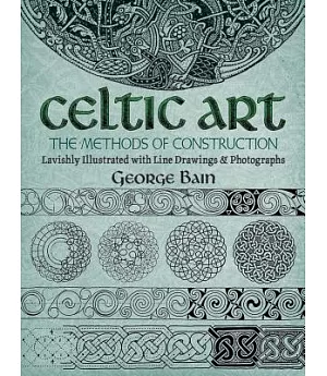 Celtic Art: The Methods of Construction