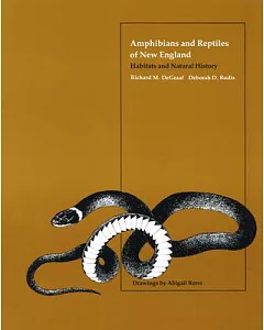 Amphibians and Reptiles of New England: Habitats and Natural History