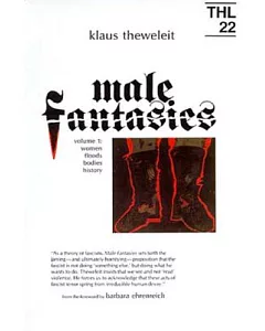 Male Fantasies: Women, Floods, Bodies, History