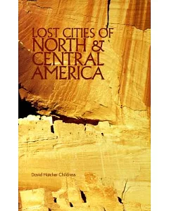 Lost Cities of North & Central America