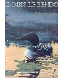 Loon Legends: A Collection of Tales Based on Legends