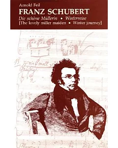 Franz Schubert, Die Schone Mullerin, Winterreise
