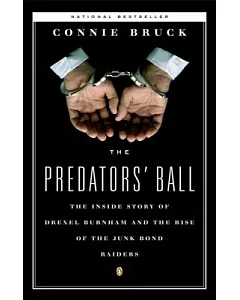 The Predators’ Ball: The Inside Story of Drexel Burnham and the Rise of the Junk Bond Raiders