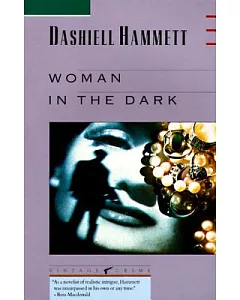 Woman in the Dark: A Novel of Dangerous Romance