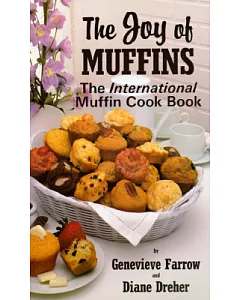 The Joy of Muffins: The International Muffin Cook Book