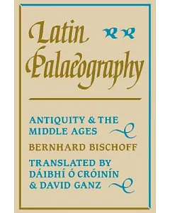 Latin Palaeography: Antiquity and the Middle Ages