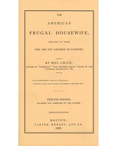 American Frugal Housewife: Dedicated to Those Who Are Not Ashamed of Economy